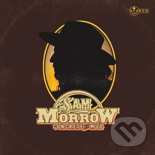 Sam Morrow:  Concrete & Mud - Sam Morrow,Sam Morrow:  Concrete & Mud - Sam Morrow