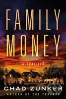 Family Money - Chad Zunker - kniha z kategorie Thrillery