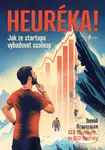 Heuréka! (Jak ze startupu vybudovat scaleup) - Tomáš Braverman - kniha z kategorie Marketing