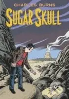 Sugar Skull - Charles Burns,Sugar Skull - Charles Burns