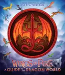 Wings of Fire: A Guide to the Dragon World - Tui T. Sutherland - kniha z kategorie Pro děti