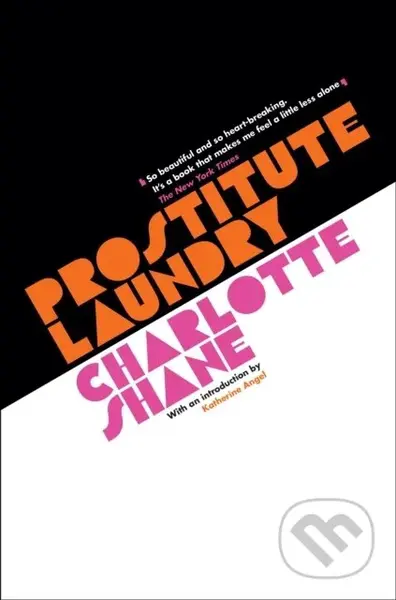 Prostitute Laundry - Charlotte Shane - kniha z kategorie Životopisy, reportáže a myšlenky