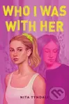 Who I Was with Her - Tyndall Nita
