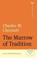 The Marrow of Tradition (The Norton Library) - Charles W. Chesnutt, Autumn Womack - kniha z kategorie Společenská beletrie