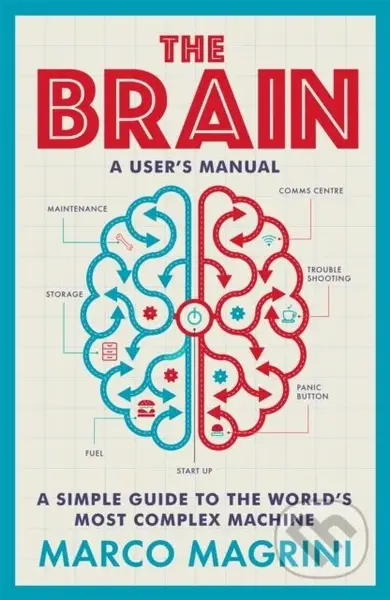 The Brain: A User's Manual (A simple guide to the world's most complex machine) - kniha z kategorie Psychologie