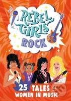 Rebel Girls Rock: 25 Tales of Women in Music - Joan Jett, Rebel Girls - kniha z kategorie Pro děti