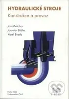Hydraulické stroje (Konstrukce a provoz) - Jan Melichar - kniha z kategorie Vysoké školy