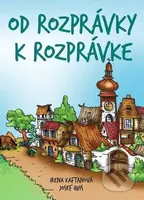 Od rozprávky k rozprávke - Irena Kaftanová, Josef Quis - kniha z kategorie Pohádky