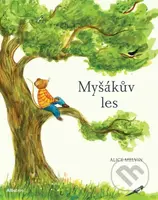 Myšákův les (Rok v přírodě) - Alice Melvin - kniha z kategorie Pohádky