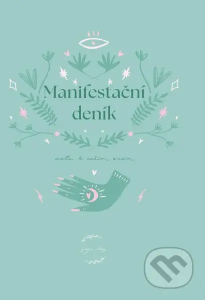 Manifestační deník - Cesta k vašim snům - Petra Novotná - kniha z kategorie Seberozvoj