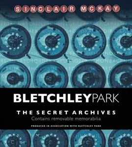Bletchley Park - Sinclair McKay, Bletchley Park