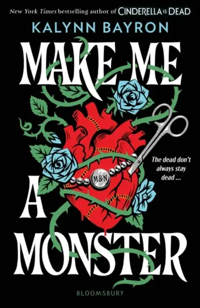 Make Me a Monster - Kalynn Bayron
