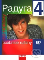 Raduga po novomu 4 - Učebnice ruštiny - Stanislav Jelínek, kolektív autorov - kniha z kategorie Jazykové učebnice a slovníky