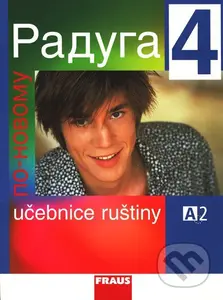 Raduga po novomu 4 - Učebnice ruštiny - Stanislav Jelínek, kolektív autorov - kniha z kategorie Jazykové učebnice a slovníky