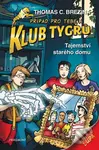 Tajemství starého domu (Případ pro Tebe a Klub Tygrů) - kniha z kategorie Beletrie pro děti