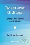 Desetkrát klidnější (Vyhrajte nad úzkostí a začněte žít) - kniha z kategorie Psychologie