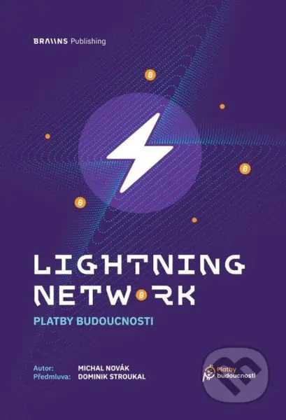 Lightning Network (Platby budoucnosti) - Michal Novák - kniha z kategorie Obchod