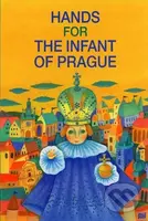 Hands for the infant of Prague - Ivana Pecháčková - kniha z kategorie Pro děti