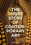 The Short Story of Contemporary Art (A Pocket Guide to Key Movements, Works, Themes & Techniques) - kniha z kategorie Umění, design a architektura