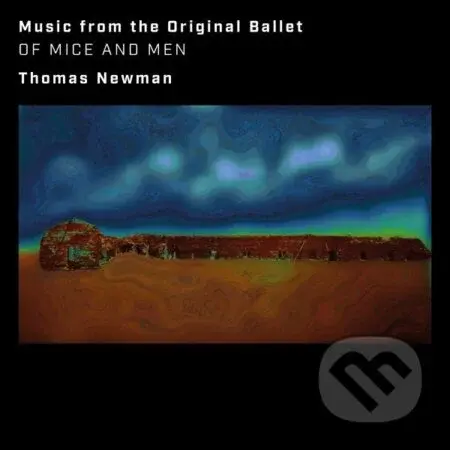Thomas Newman: Of Mice And Men - Thomas Newman