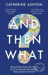 And Then What? - kolektív autorov - kniha z kategorie Politologie a politika