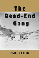 The Dead-End Gang - H D Joslin