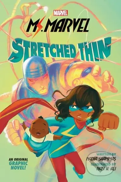 Stretched Thin (Ms Marvel graphic novel 1) - Nadia Shammas