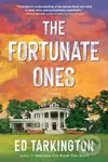The Fortunate Ones - Ed Tarkington - kniha z kategorie Společenská beletrie