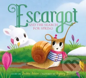 Escargot and the Search for Spring - Dashka Slater