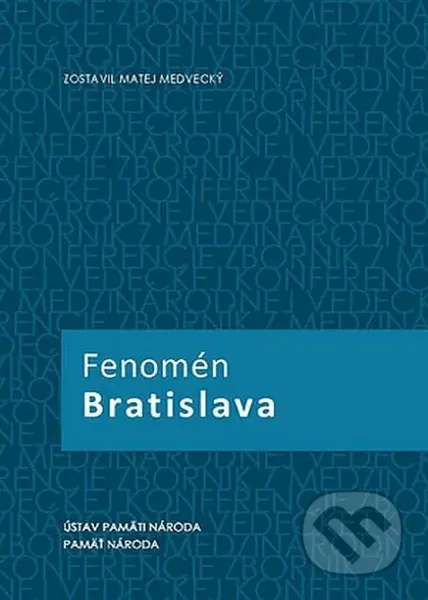 Fenomén Bratislava - Matej Medvecký - kniha z kategorie Historie