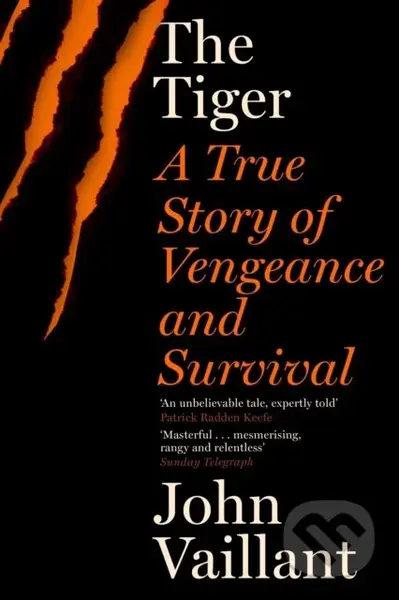 Tiger True Story Of Vengeance & Survival (A True Story of Vengeance and Survival) - kniha z kategorie Životopisy, reportáže a myšlenky