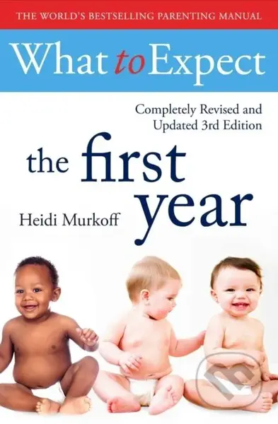 What To Expect The 1st Year [3rd Edition] - Heidi Murkoff - kniha z kategorie Zdraví a životní styl