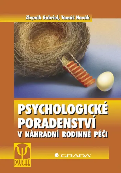 E-kniha: Psychologické poradenství v náhradní rodinné péči od Gabriel Zbyněk