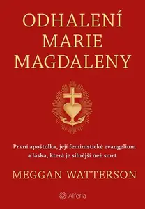 E-kniha: Odhalení Marie Magdaleny od Watterson Meggan