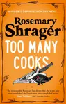 Too Many Cooks - Rosemary Shrager