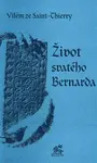 Život svatého Bernarda - Vilém ze Saint-Thierry