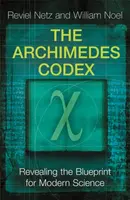 The Archimedes Codex - Reviel Netz, William Noel