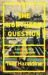 The Northern Question - Tom Hazeldine