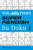 The Times Super Fiendish Su Doku Book 2 - The Times Mind Games
