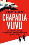 Chapadla vlivu - Casey Michel