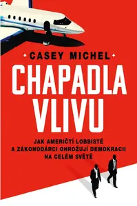 Chapadla vlivu - Casey Michel