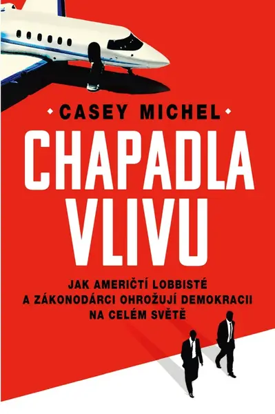 Chapadla vlivu - Casey Michel
