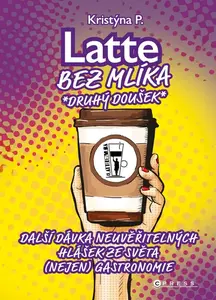 Latte bez mlíka: Druhý doušek
