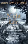 Night Life - John Lewis-Stempel