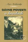 Dávne povesti o hradoch - Alojz Medňanský - kniha z kategorie Mýty, pověsti a legendy