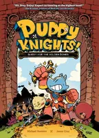 Puppy Knights: Quest for the Golden Bones - Josue Cruz, Michael Sweater