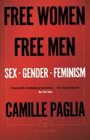 Free Women, Free Men - Camille Paglia
