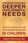 Understanding Deeper Developmental Needs - Adam Blanning