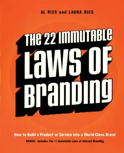The 22 Immutable Laws of Branding - Al Ries, Laura Ries