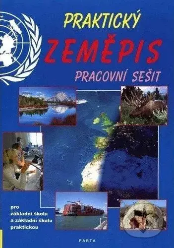 Praktický zeměpis, pracovní sešit pro 2. stupeň ZŠ a ZŠ praktické